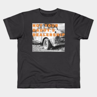 Not Your Daddy’s Dealership Kids T-Shirt